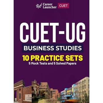 CUET-UG 2023 10 Practice Sets - Business Studies - (5 Mock Tests & 5 Solved Papers)