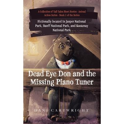 Dead Eye Don and the Missing Piano Tuner