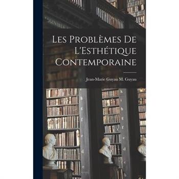 Les Probl癡mes de L'Esth矇tique Contemporaine