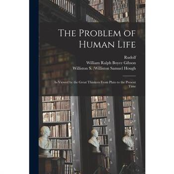 The Problem of Human Life