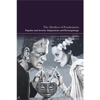 The Afterlives of Frankenstein