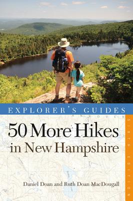 Explorer’s Guides 50 More Hikes in New Hampshire