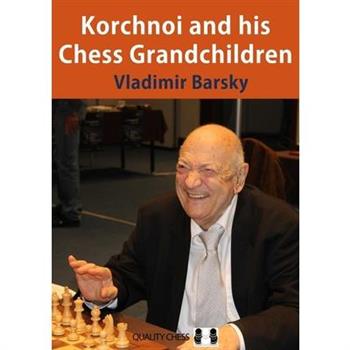 Korchnoi and His Chess Grandchildren