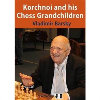 Korchnoi and His Chess Grandchildren