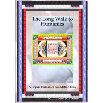 The Long Walk to Humanics