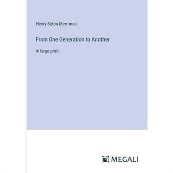 From One Generation to Another