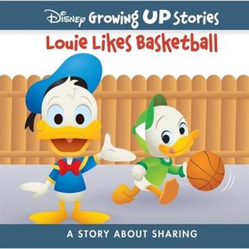 Disney Louie Likes Basketball: A Story about Sharing