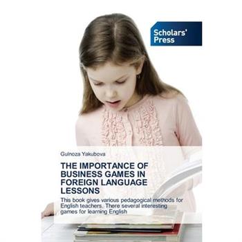 The Importance of Business Games in Foreign Language Lessons