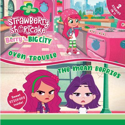 Oven Trouble & the Mean Berries