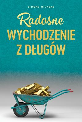 Radosne wychodzenie z dlug籀w - Getting Out of Debt Polish