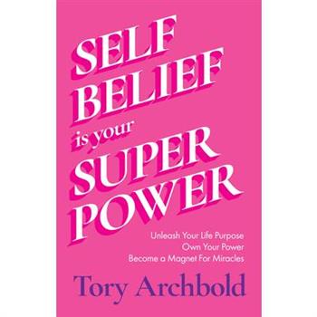 Self-Belief Is Your Superpower