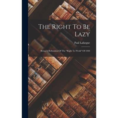 The Right To Be Lazy