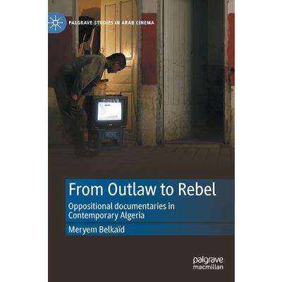 From Outlaw to Rebel