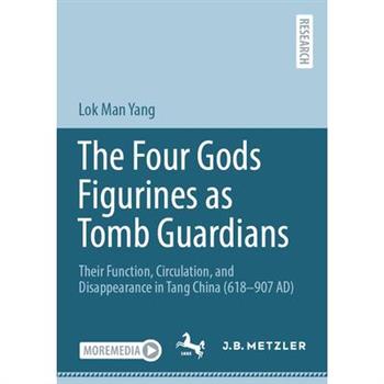 The Four Gods Figurines as Tomb Guardians