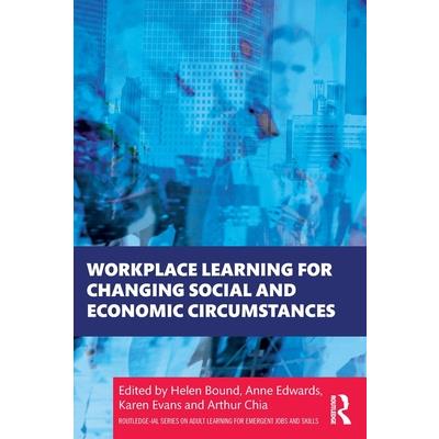 Workplace Learning for Changing Social and Economic Circumstances