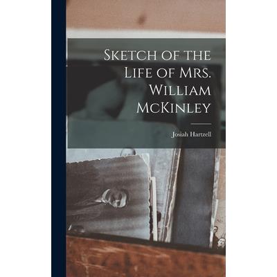 Sketch of the Life of Mrs. William McKinley