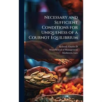 Necessary and Sufficient Conditions for Uniqueness of a Cournot Equilibrium