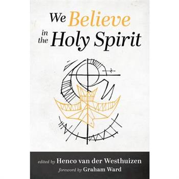 We Believe in the Holy Spirit