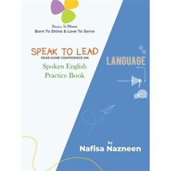 SPEAK TO LEAD - Fear Gone Confidence On