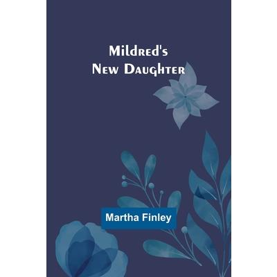 Mildred’s New Daughter