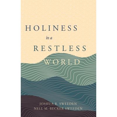 Holiness in a Restless World