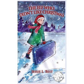 The Elf Who Didn’t Like Christmas