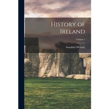 History of Ireland; Volume 1
