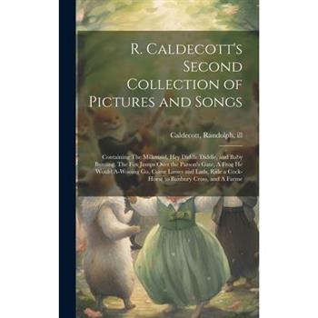 R. Caldecott's Second Collection of Pictures and Songs