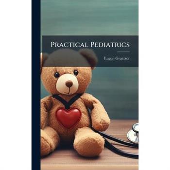 Practical Pediatrics