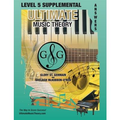 LEVEL 5 Supplemental Answer Book - Ultimate Music Theory