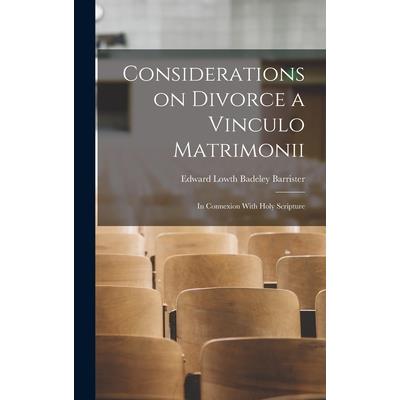 Considerations on Divorce a Vinculo Matrimonii