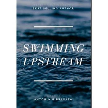 Swimming Upstream