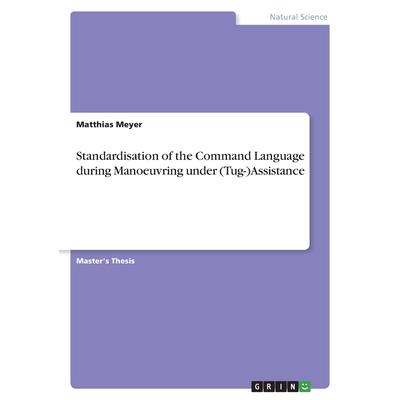 Standardisation of the Command Language during Manoeuvring under (Tug-)Assistance