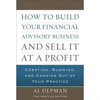 How to Build Your Financial Advisory Business and Sell It at a Profit