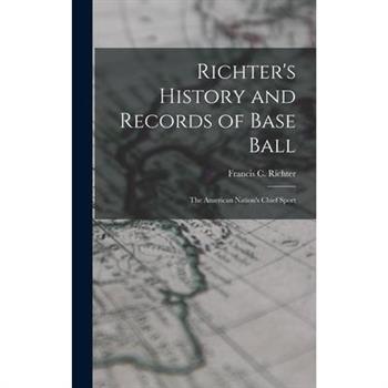 Richter’s History and Records of Base Ball