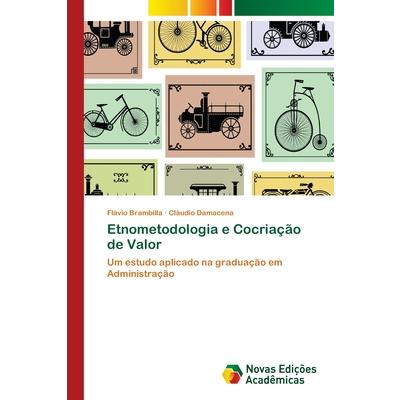 Etnometodologia e Cocria癟瓊o de Valor