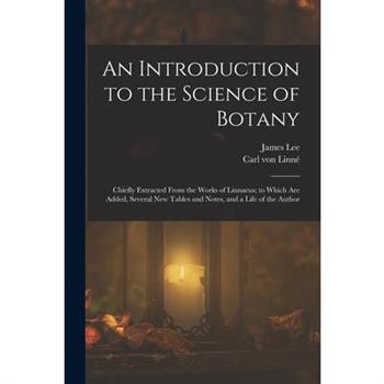 An Introduction to the Science of Botany