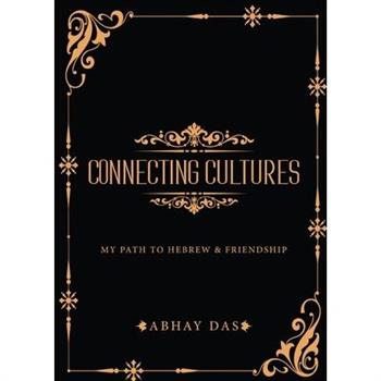 Connecting Cultures - My path to Hebrew and Friendship