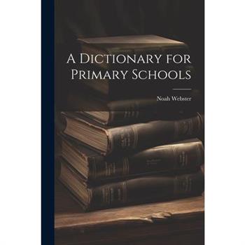 A Dictionary for Primary Schools