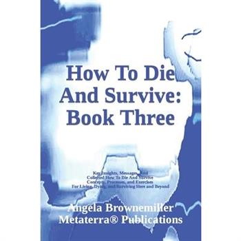 How To Die And Survive