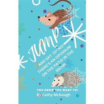 Jump and Say Oh No! There’s an Opossum on the Patio in the Snow!