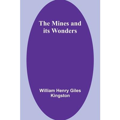 The Mines and its Wonders