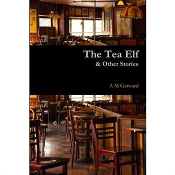 The Tea Elf & Other Stories