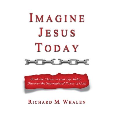 Imagine Jesus Today