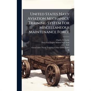 United States Navy Aviation Mechanics' Training System For Miscellaneous Maintenance Force