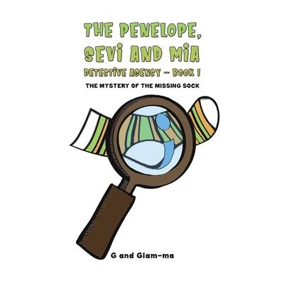 The Penelope, Sevi and Mia Detective Agency - Book 1