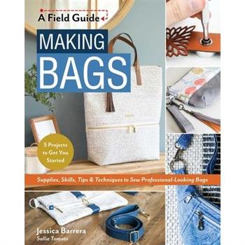 Making Bags, a Field Guide