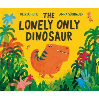 The Lonely Only Dinosaur