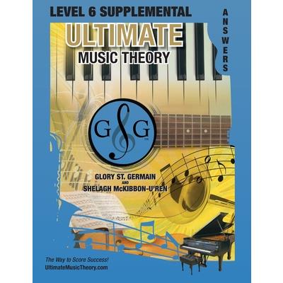 LEVEL 6 Supplemental Answer Book - Ultimate Music Theory