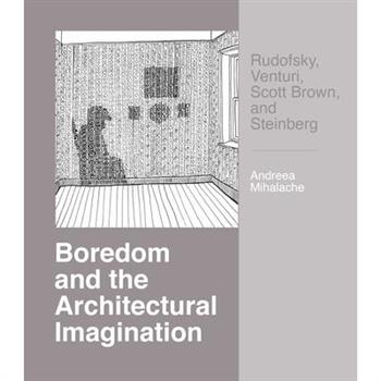 Boredom and the Architectural Imagination